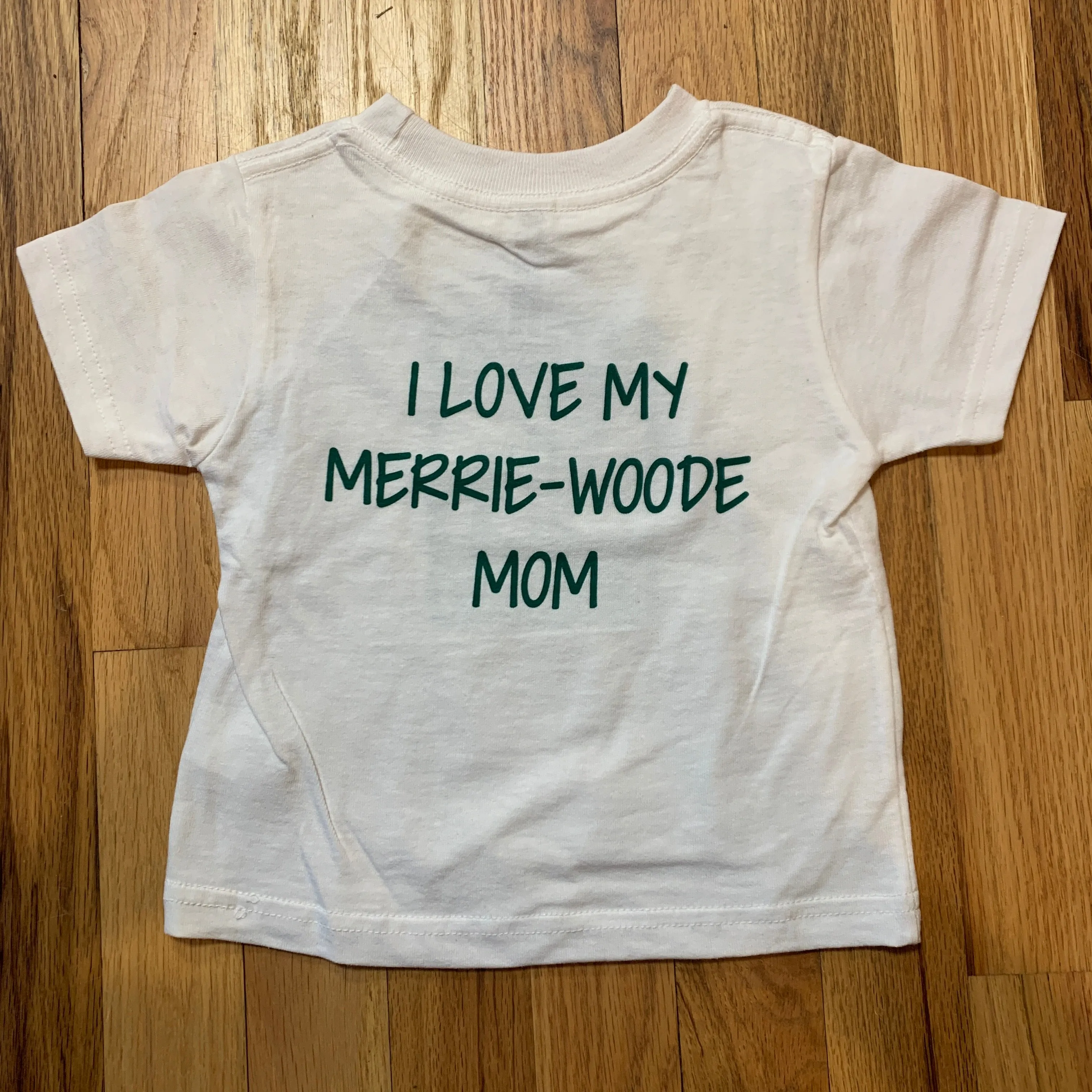 Baby Tee: I Love My Merrie-Woode Mom