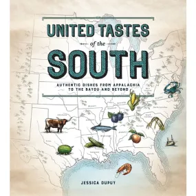 United Tastes of the South (Southern Living): Authentic Dishes from Appalachia to the Bayou and Beyond